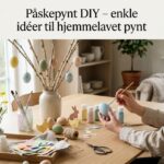 Påskepynt DIY enkle idéer til hjemmelavet pynt